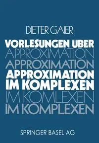 Vorlesungen über Approximation im Komplexen - GAIER