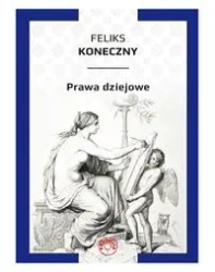 Prawa dziejowe - Feliks Koneczny
