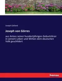 Joseph von Görres - Joseph Galland