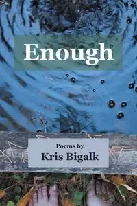 Enough - Kris Bigalk