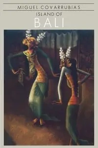 Island Of Bali - Miguel Covarrubias