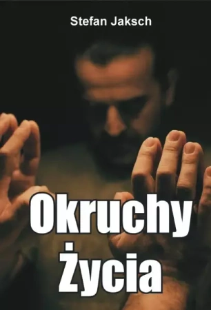 Okruchy Życia - Stefan Jaksch