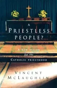 A Priestless People - Vincent McLaughlin