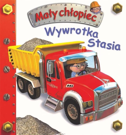 Mały chłopiec. Wywrotka Stasia - Nathalie Belineau, Alexis Nesme