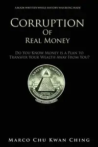 Corruption of Real Money - Chu Marco Ching Kwan