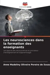 Les neurosciences dans la formation des enseignants - Anne Madel... Oliveira Pereira de Sousa