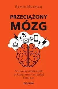 Przeciążony mózg - Romie Mushtaq