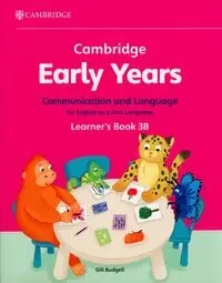 Cambridge Early Years Communication and Language for English as a First Language Learner's Book 3B - Budgell Gill