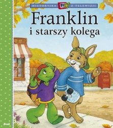 Franklin i starszy kolega - Paulette Bourgeois, Patrycja Zarawska
