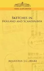Sketches in Holland and Scandinavia - Augustus John Hare Cuthbert