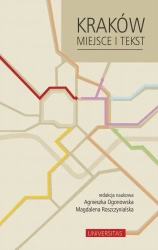 eBook Kraków Miejsce i tekst - Agnieszka Ogonowska, Magdalena Roszczynialska