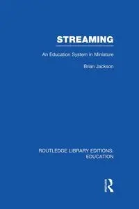 Streaming (RLE Edu L Sociology of Education) - Jackson Brian