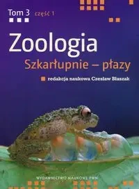 Zoologia Tom 3 Część 1 Szkarłupnie - płazy - praca zbiorowa