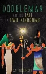 Doodleman and the Tail of Two Kingdoms - Brocheski E.S.