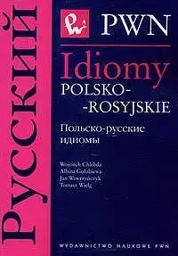 Idiomy polsko-rosyjskie - Wojciech Chlebda, Albina Gołubiewa, Jan Wawrzyńcz