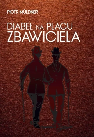Diabeł na Placu Zbawiciela - Piotr Muldner