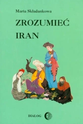 eBook Zrozumieć Iran. Ze studiów nad literaturą perską - Maria Składankowa epub mobi