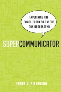 Supercommunicator - Frank Pietrucha