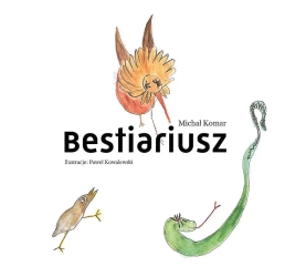 Bestiariusz - Michał Komar