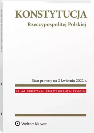 Konstytucja Rzeczypospolitej Polskiej. Przepisy - praca zbiorowa