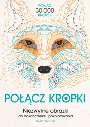 Połącz kropki. Niezwykłe obrazki do dokończenia i pokolorowania - Gareth Moore