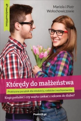 eBook KTÓRĘDY DO MAŁŻEŃSTWA - kogo poślubić i czy warto czekać z seksem do ślubu? - Mariola Wołochowicz epub mobi