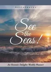 See the Seas! An Oceanic Delights Weekly Planner - Activinotes