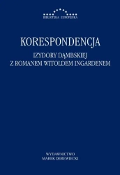 Korespondencja Izydory Dąmbskiej z R. Ingardenem - praca zbiorowa