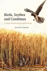 Birds, Scythes and Combines - Michael Shrubb