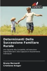 Determinanti Della Successione Familiare Rurale - Bruna Bernardi