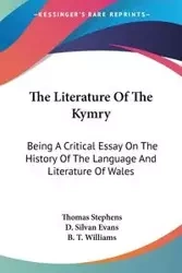 The Literature Of The Kymry - Thomas Stephens