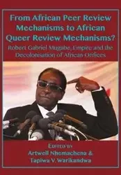 From African Peer Review Mechanisms to African Queer Review Mechanisms? - Nhemachena Artwell