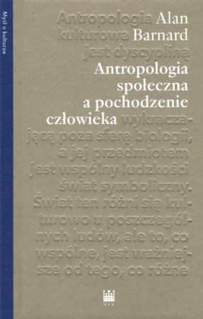Antropologia społeczna a pochodzenie człowieka - Alan Barnard