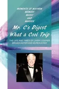 Mr. C's Digest - What a Cool Trip - Larry Cooper