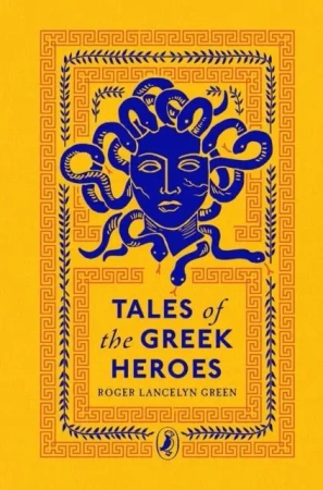 Tales of the Greek heroes wer. angielska - Roger Lancelyn Green