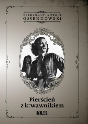 Pierścień z krwawnikiem - Ferdynand Antoni Ossendowski