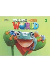 Welcome to Our World 2ed Level 2 AB NE - Jill Korey O'Sullivan, Joan Shin Kang