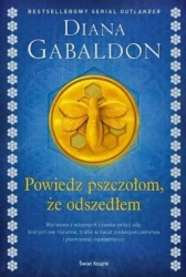 Powiedz pszczołom, że odszedłem - Diana Gabaldon