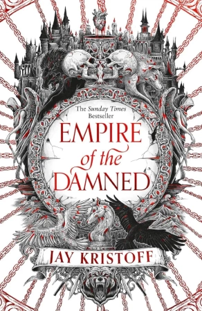 Empire of the Damned. Empire of the Vampire Book 2 - Jay Kristoff