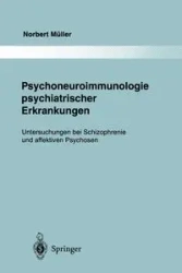 Psychoneuroimmunologie psychiatrischer Erkrankungen - Müller Hans-Jürgen