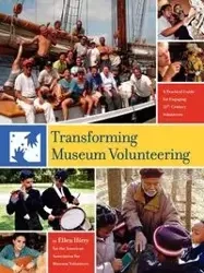 Transforming Museum Volunteering - American Assoc for Museum Volunteers As