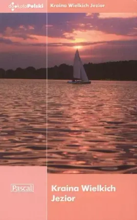 Kraina Wielkich Jezior - Sylwia Kulczyk, Edyta Tomczyk, Tomasz Krzywicki