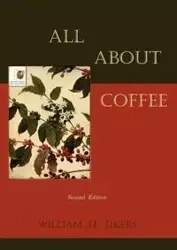 All about Coffee (Second Edition) - William Ukers