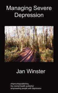 Managing Severe Depression - Jan Winster