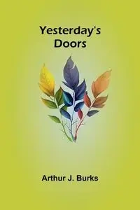 Yesterday's doors - J. Arthur Burks