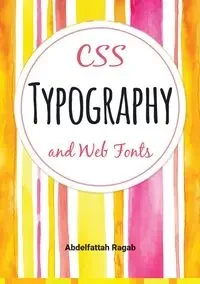 CSS Typography and Web Fonts - Ragab Abdelfattah
