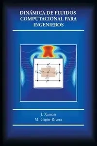 Dinámica de fluidos computacional para ingenieros - J. Xamán