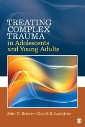 Treating Complex Trauma in Adolescents and Young Adults - John N. Briere