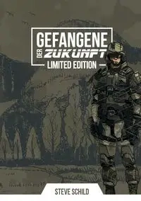 Gefangene der Zukunft - Steve Schild