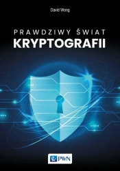Prawdziwy świat kryptografii - Dawid Wong, Wojciech Fenrich